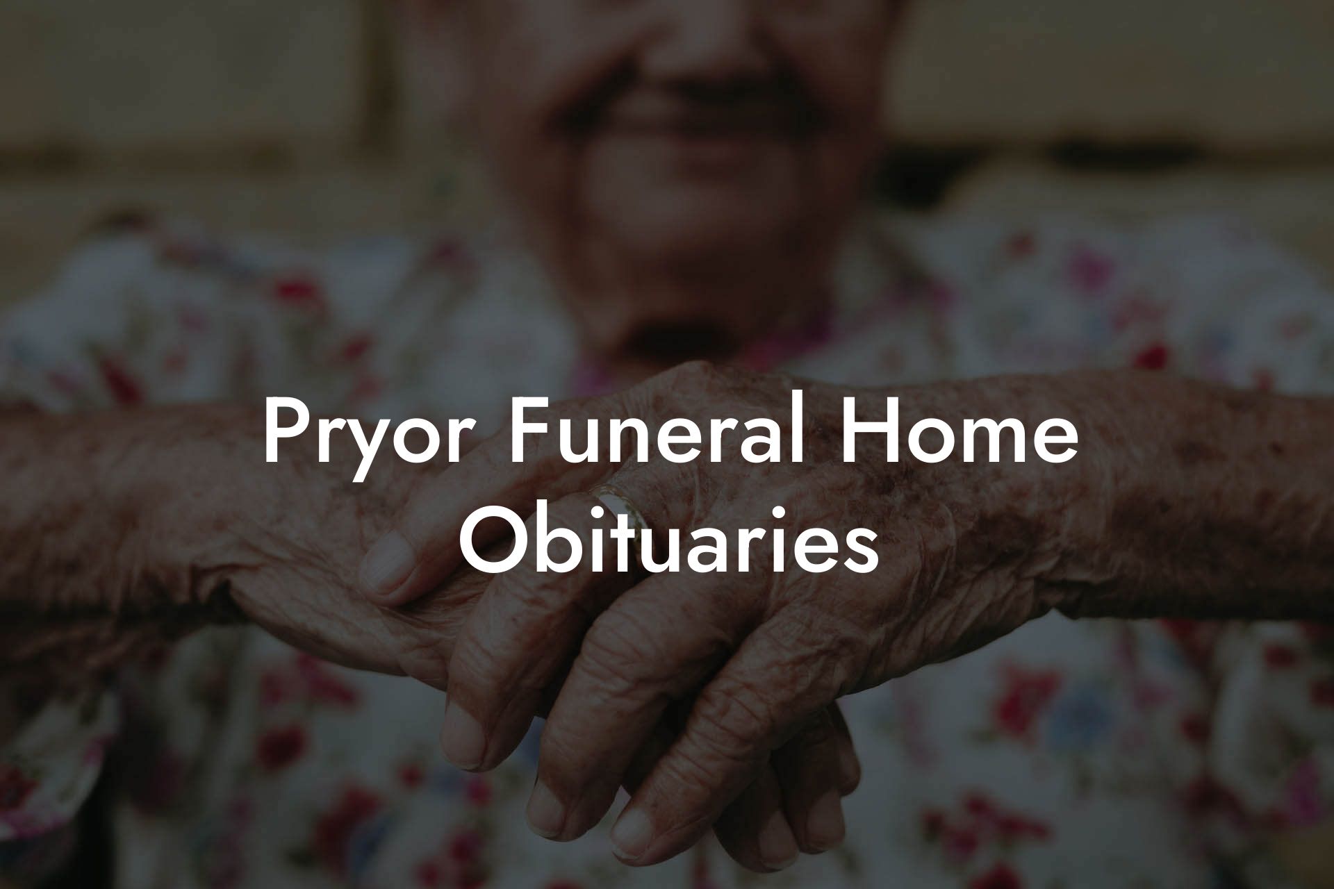 Pryor Funeral Home Obituaries