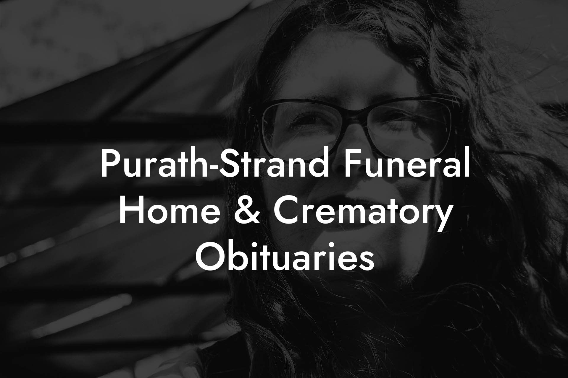 Purath-Strand Funeral Home & Crematory Obituaries