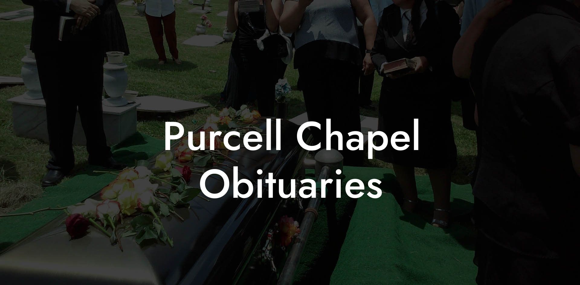 Purcell Chapel Obituaries