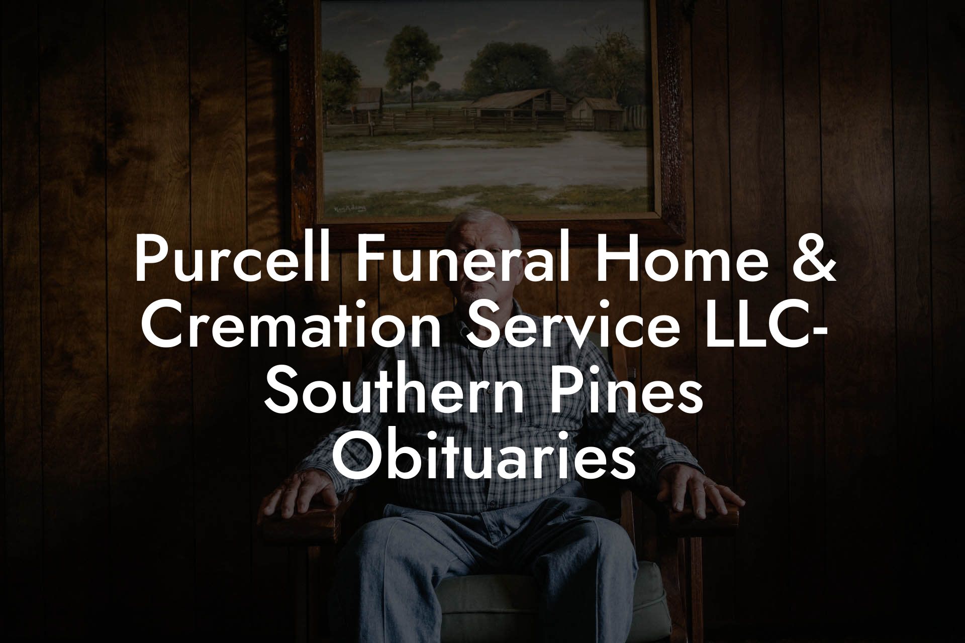 Purcell Funeral Home & Cremation Service LLC Southern Pines Obituaries