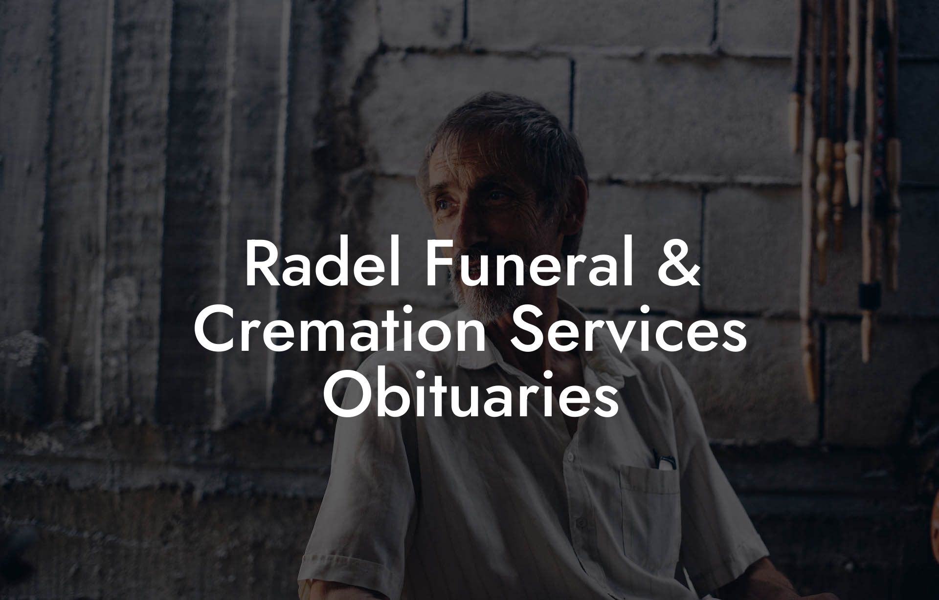 Radel Funeral & Cremation Services Obituaries