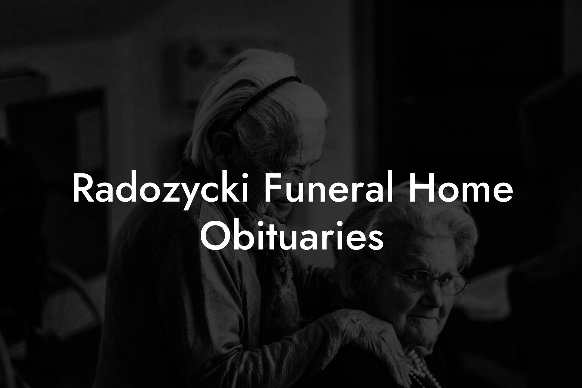 Radozycki Funeral Home Obituaries