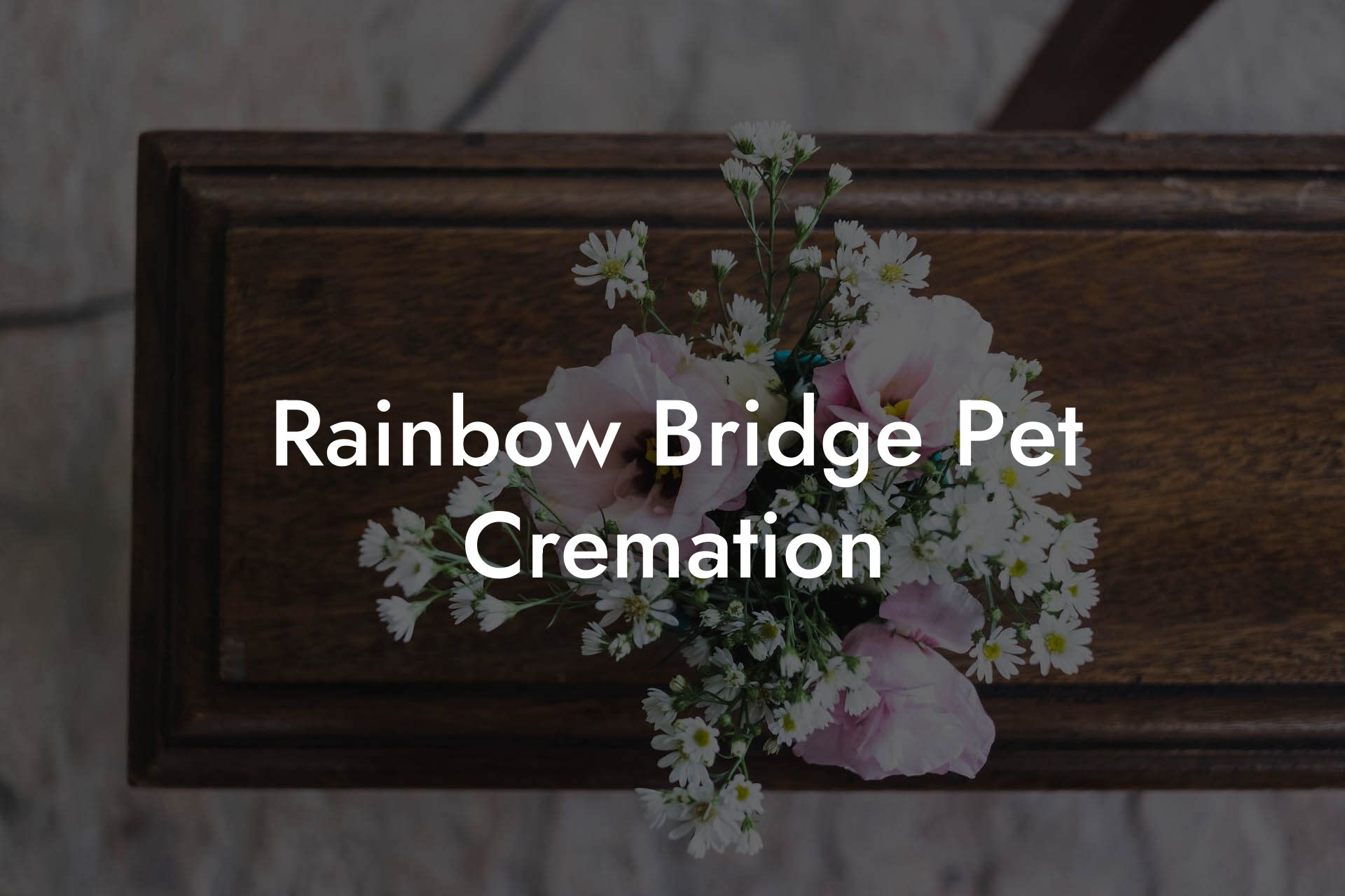 Rainbow Bridge Pet Cremation