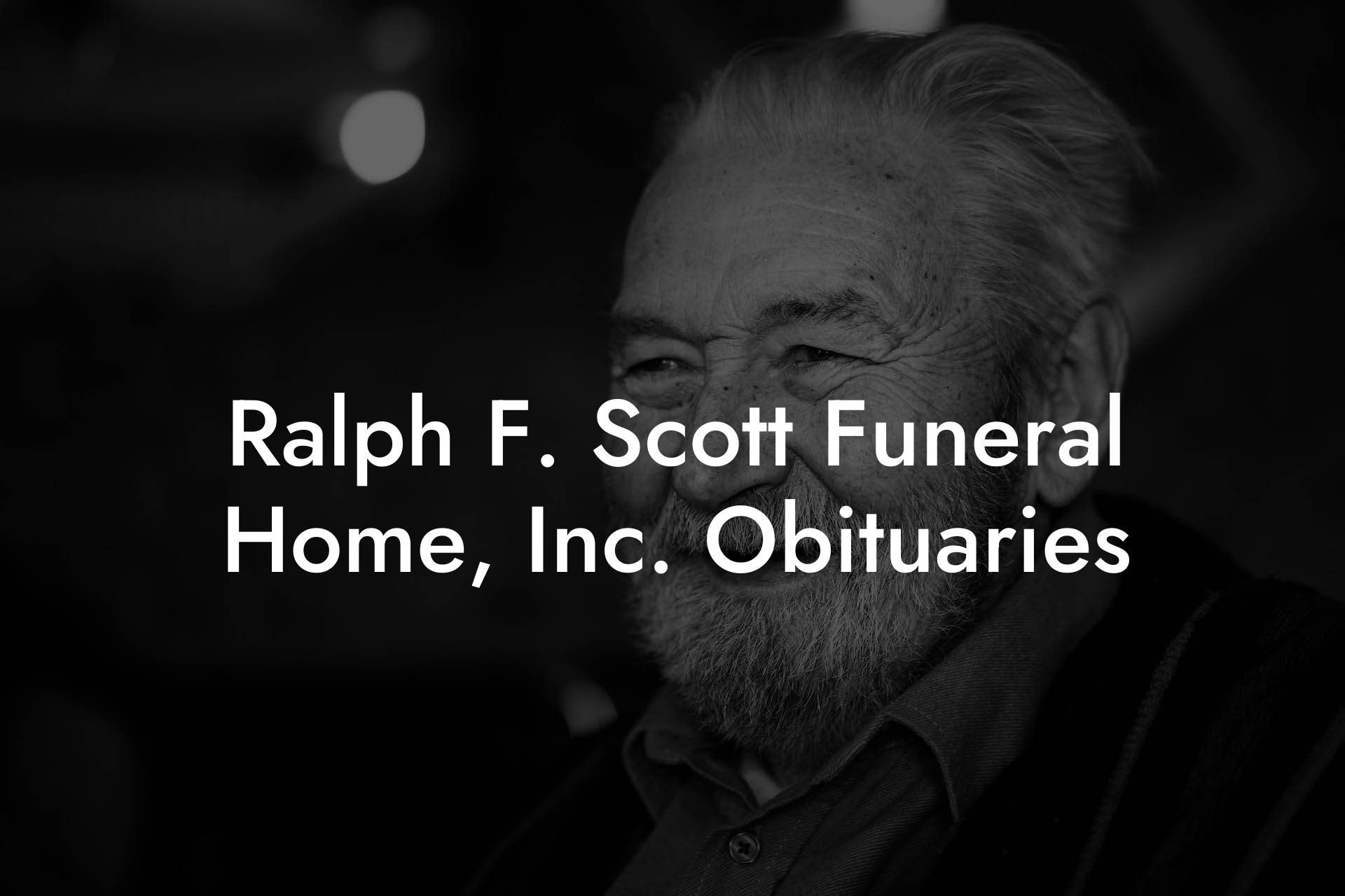Ralph F. Scott Funeral Home, Inc. Obituaries