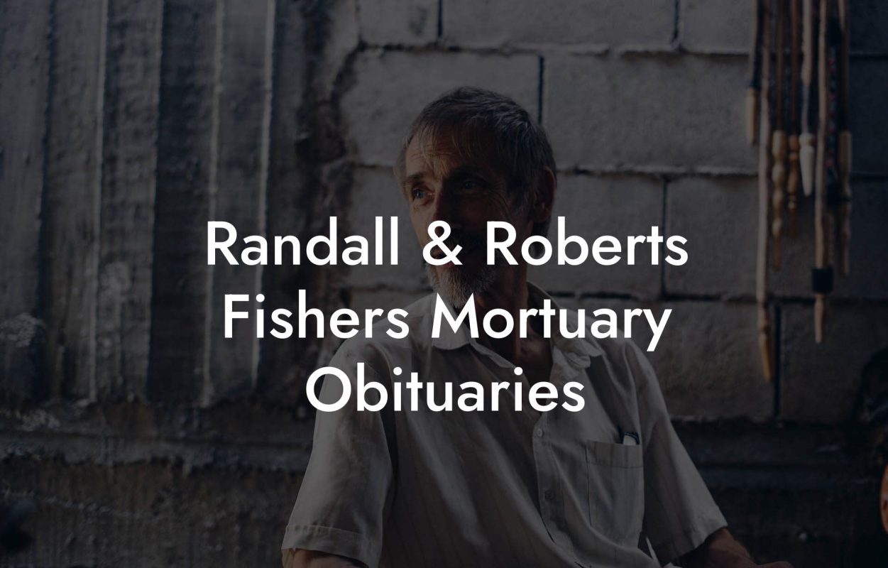 Randall & Roberts Fishers Mortuary Obituaries