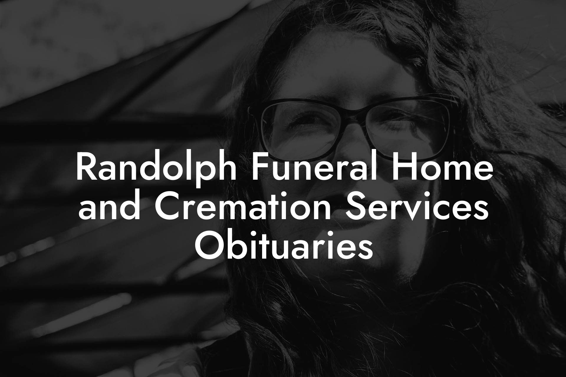 A Place Of Peace And Tranquility: Discover Randolph Funeral Home's Sanctuary
