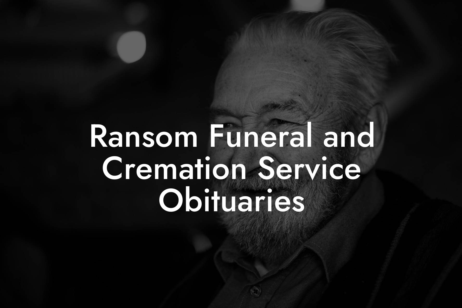 Ransom Funeral and Cremation Service Obituaries