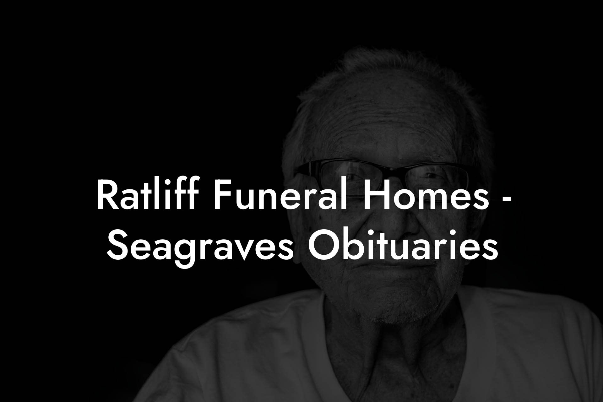 Ratliff Funeral Homes Seagraves Obituaries Eulogy Assistant