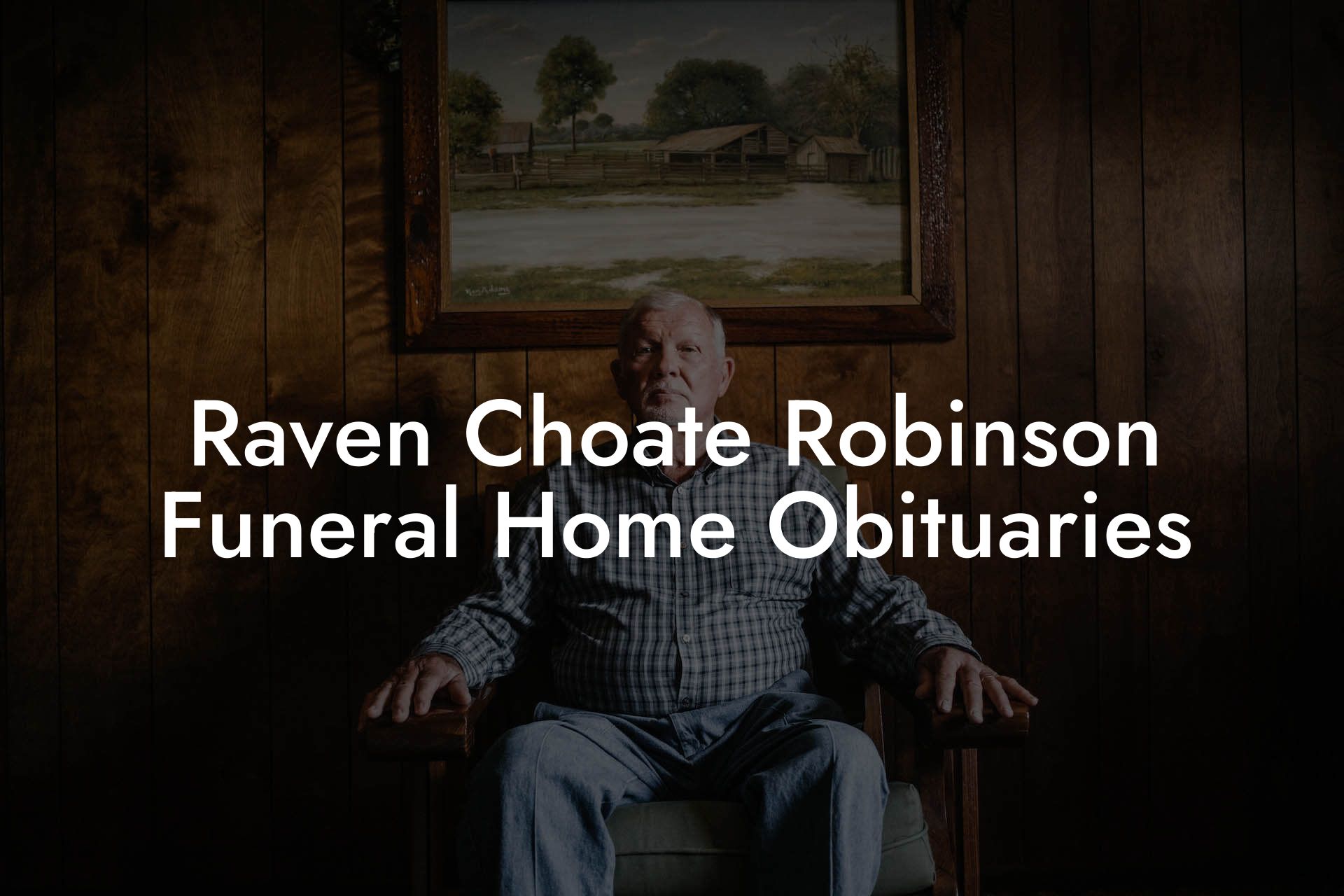 Raven Choate Robinson Funeral Home Obituaries