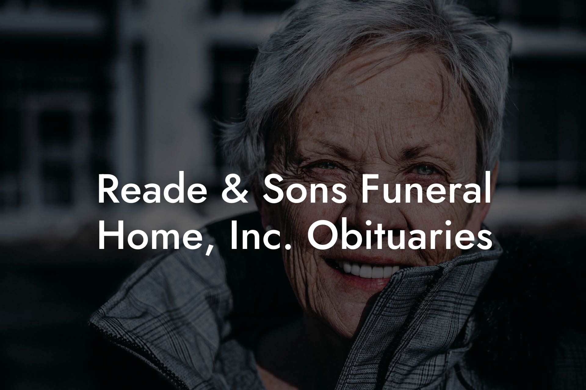 Reade & Sons Funeral Home, Inc. Obituaries
