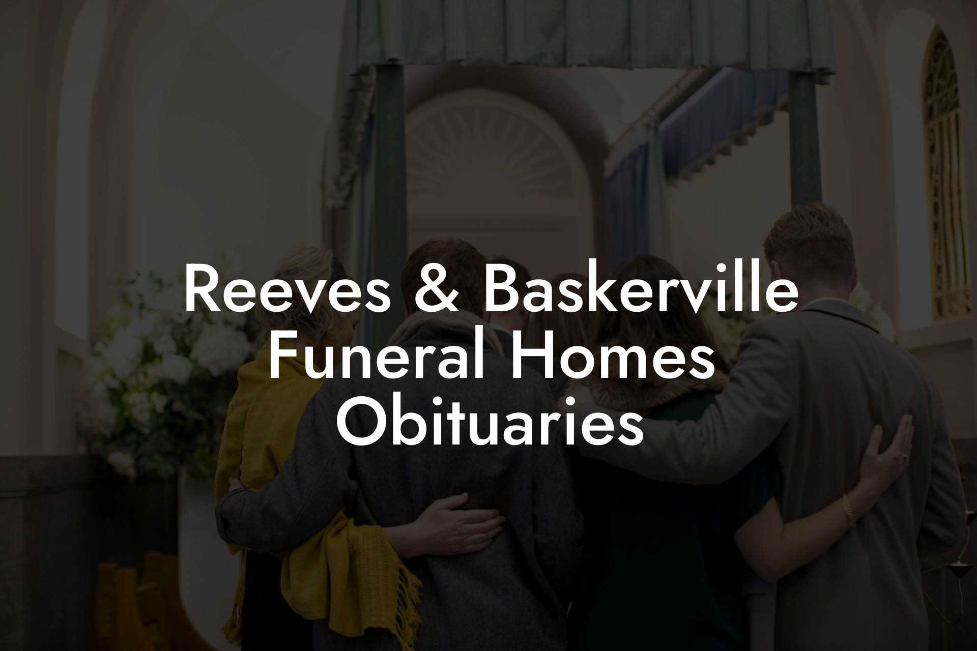 Reeves & Baskerville Funeral Homes Obituaries