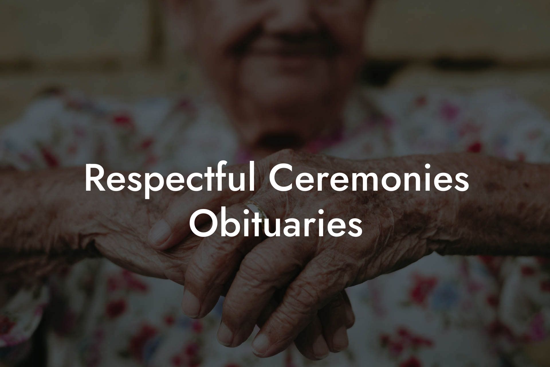 Respectful Ceremonies Obituaries