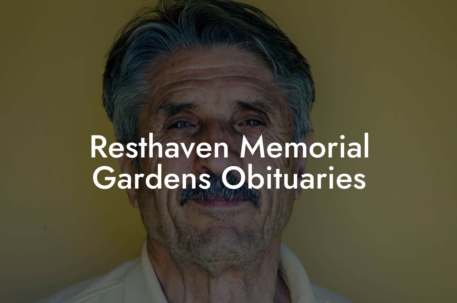 Resthaven Memorial Gardens Obituaries