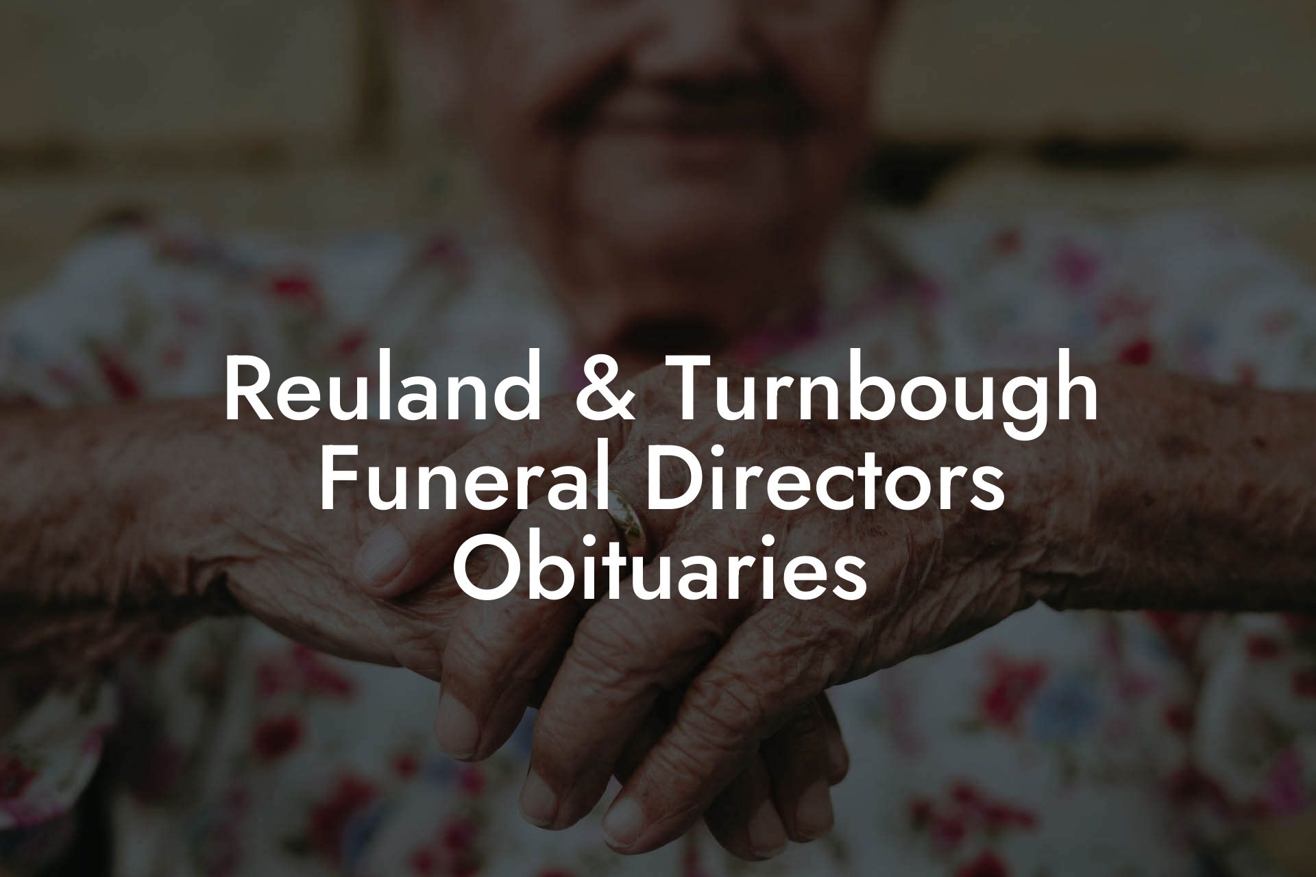 Reuland & Turnbough Funeral Directors Obituaries