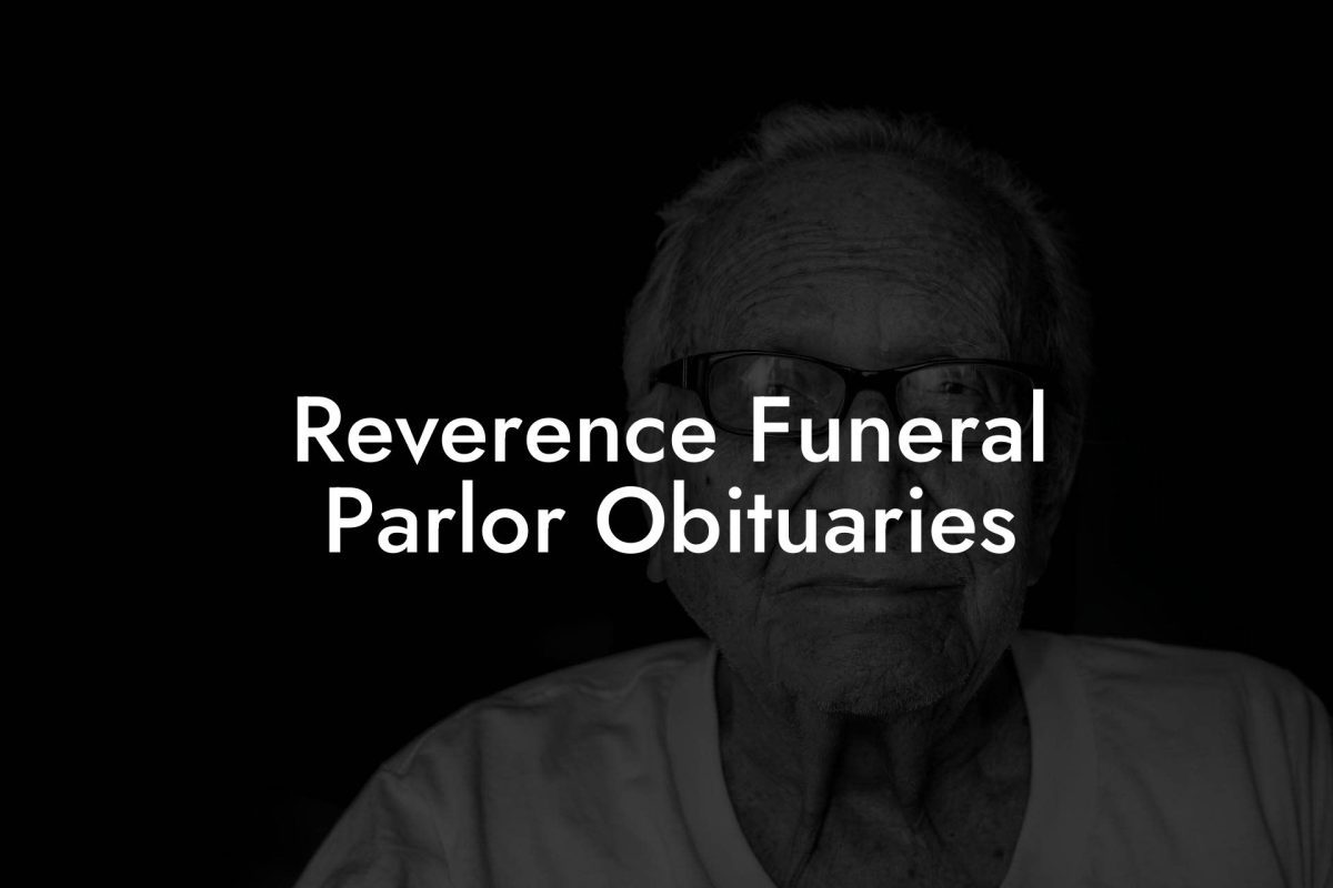 Reverence Funeral Parlor Obituaries