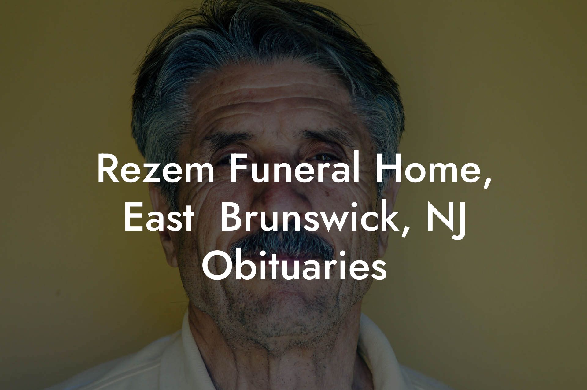 Rezem Funeral Home, East  Brunswick, NJ Obituaries