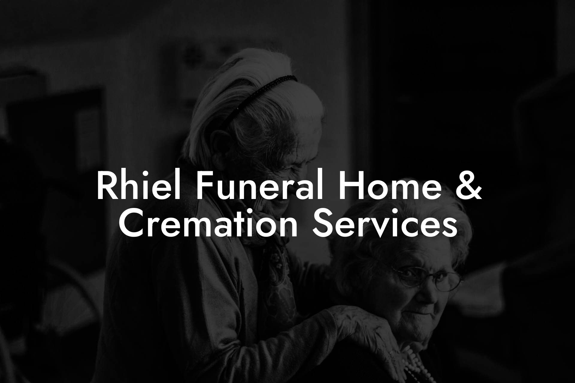 Rhiel Funeral Home & Cremation Services