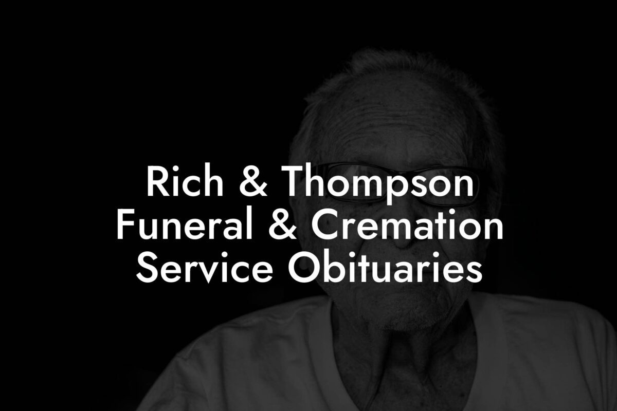 Rich & Thompson Funeral & Cremation Service Obituaries