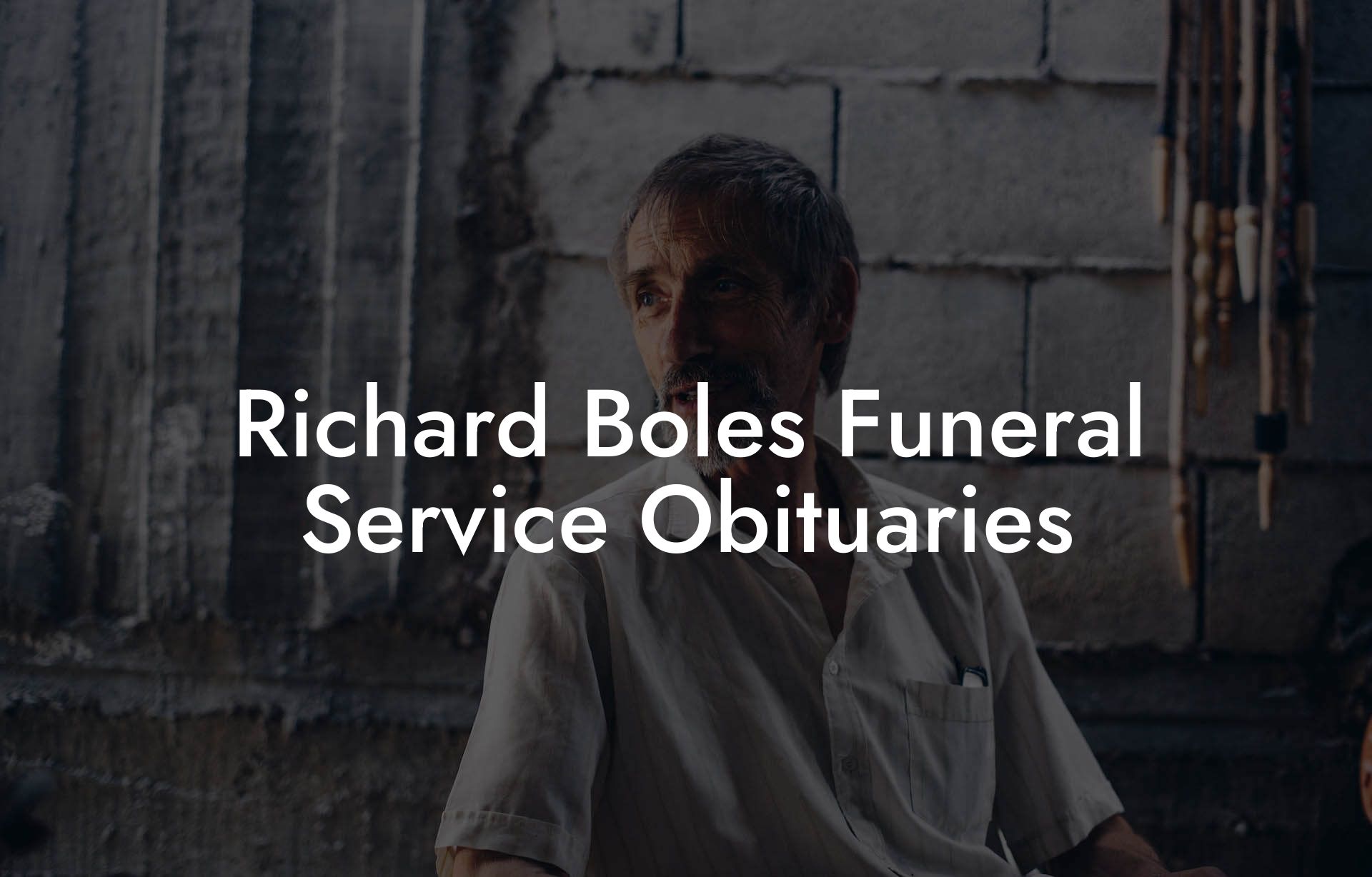 Richard Boles Funeral Service Obituaries