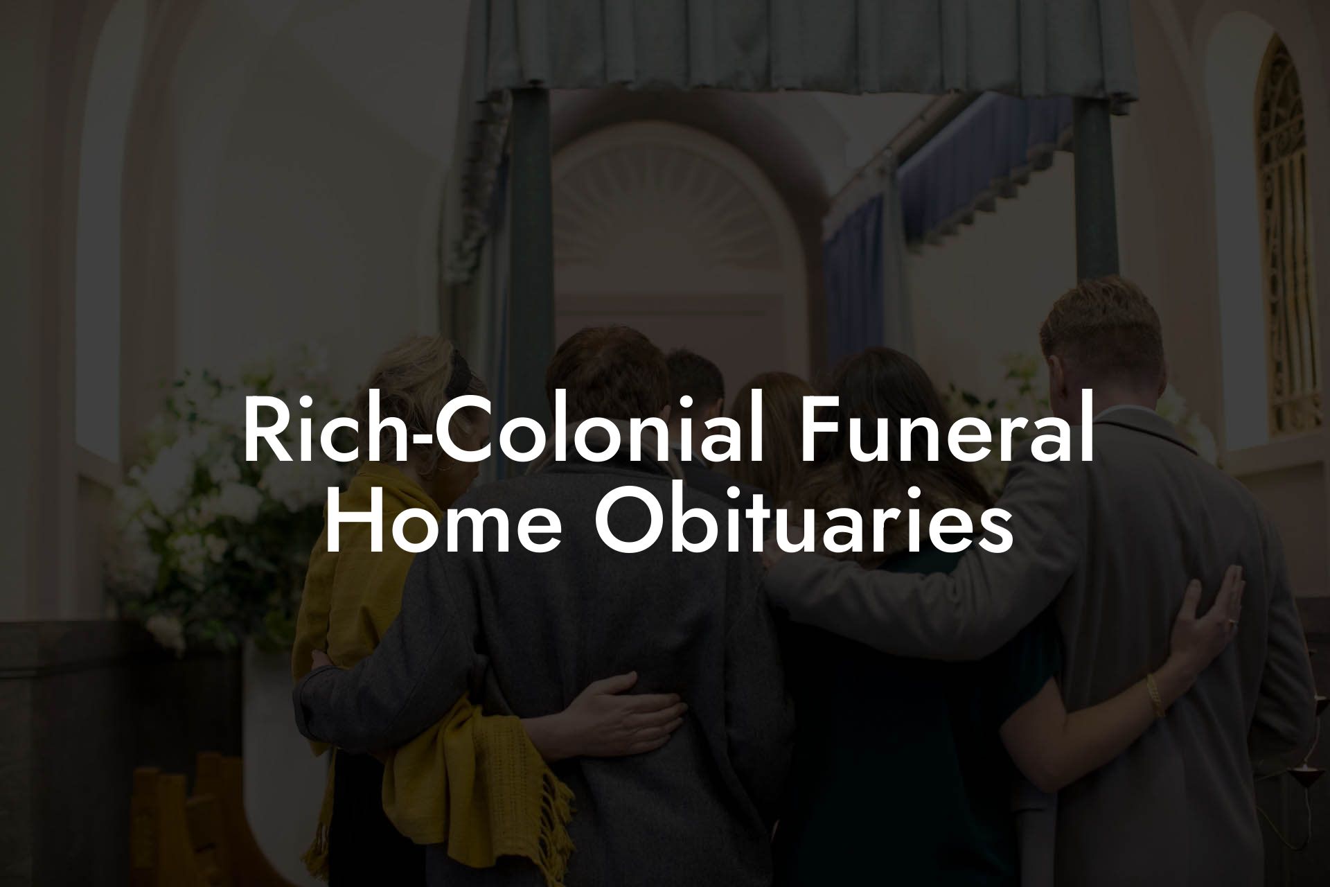Rich-Colonial Funeral Home Obituaries