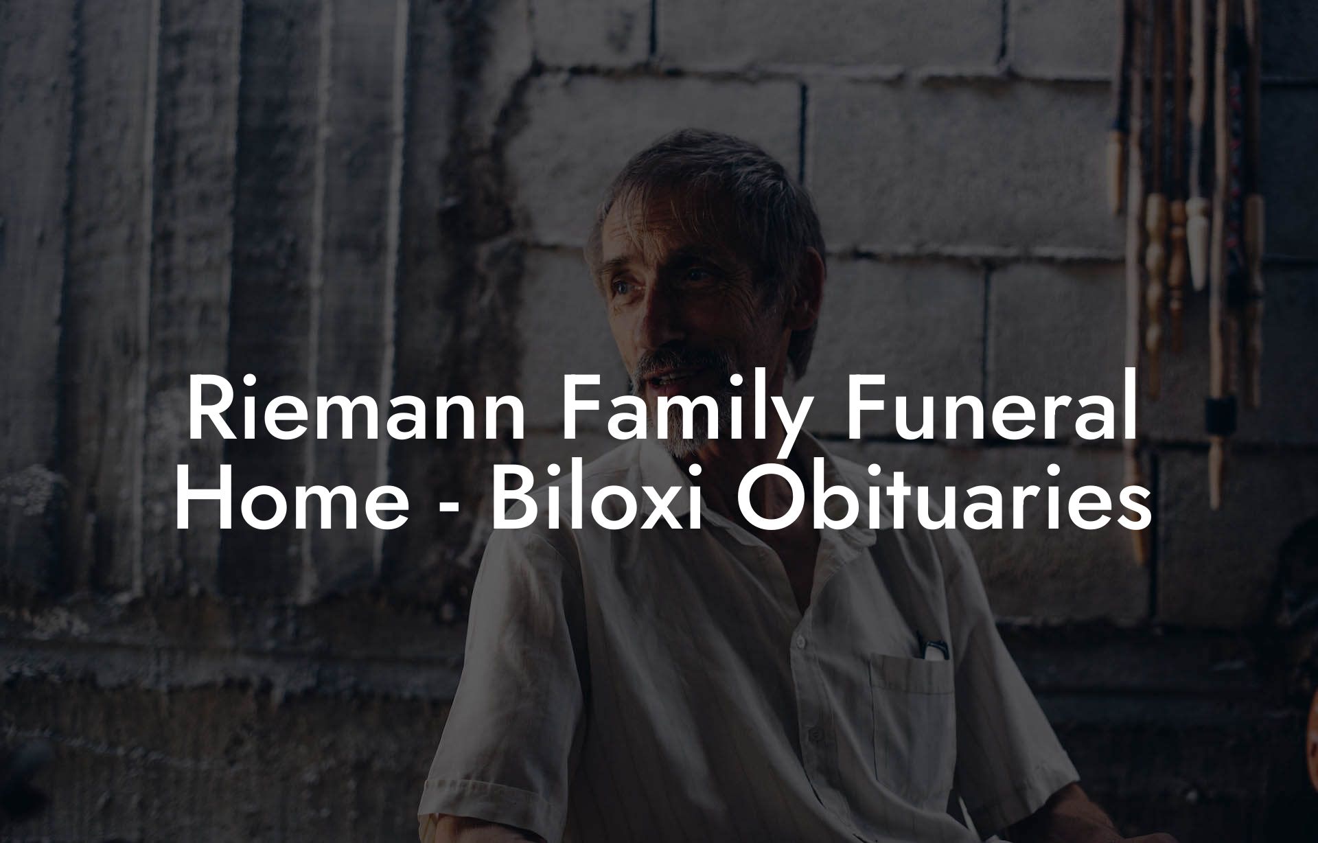 Riemann Family Funeral Home - Biloxi Obituaries