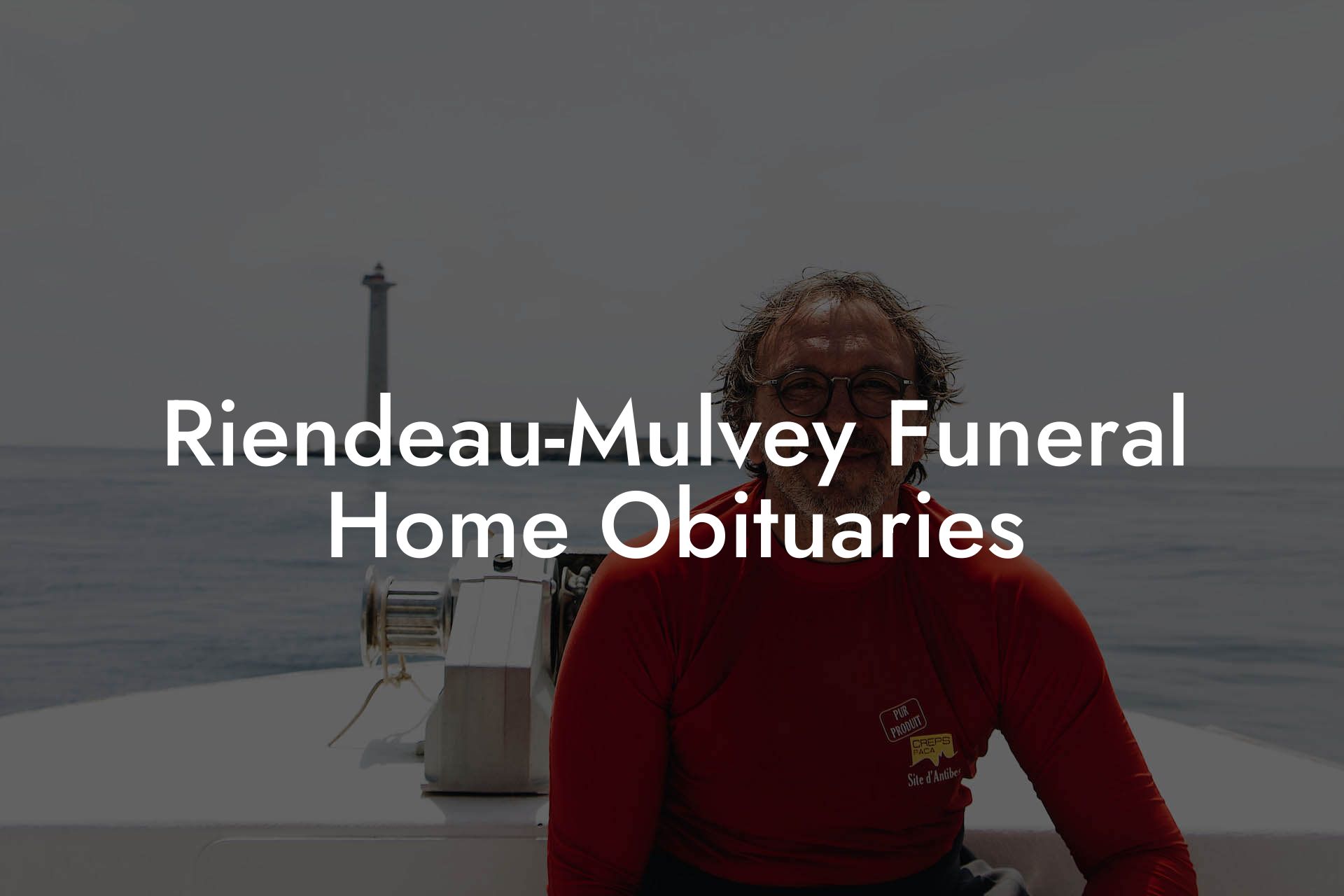 Riendeau-Mulvey Funeral Home Obituaries