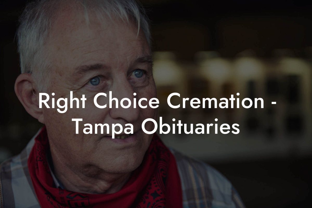 Right Choice Cremation - Tampa Obituaries