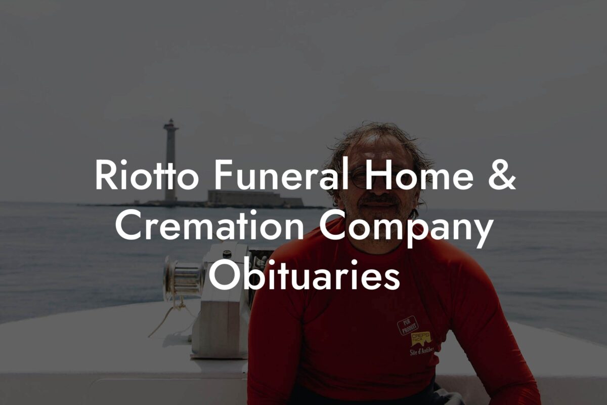 Riotto Funeral Home & Cremation Company Obituaries