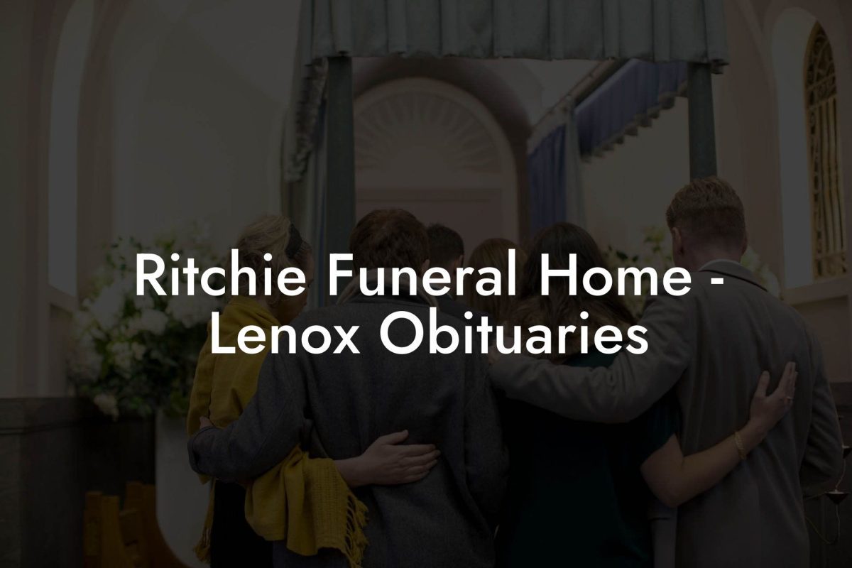 Ritchie Funeral Home - Lenox Obituaries