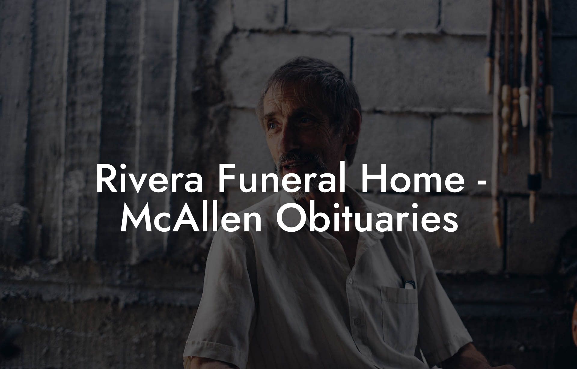 Rivera Funeral Home - McAllen Obituaries