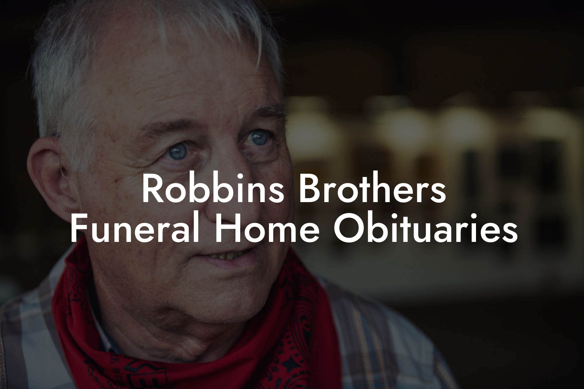 Robbins Brothers Funeral Home Obituaries - Eulogy Assistant