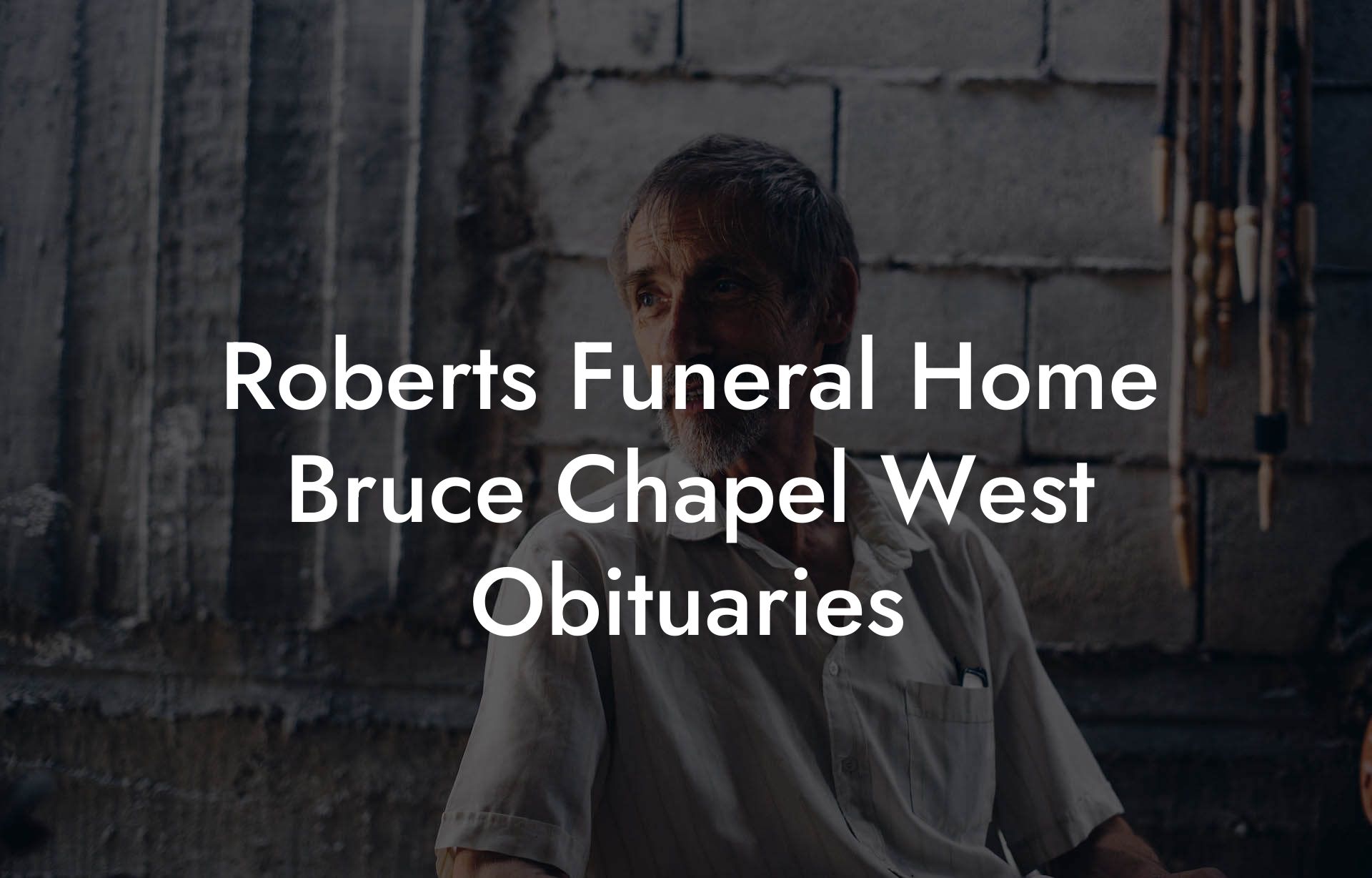 Roberts Funeral Home Bruce Chapel West Obituaries