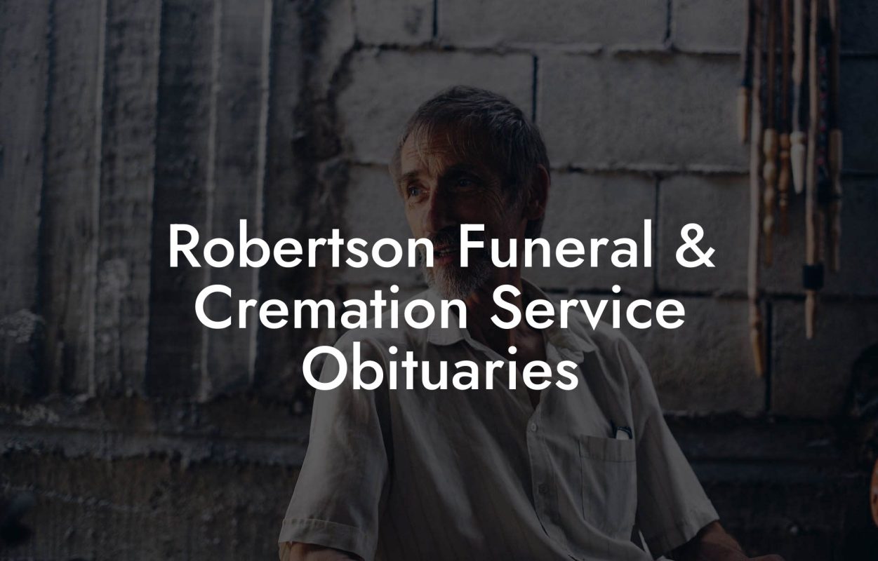 Robertson Funeral & Cremation Service Obituaries
