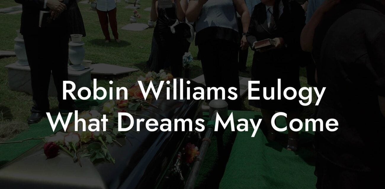 Robin Williams Eulogy What Dreams May Come