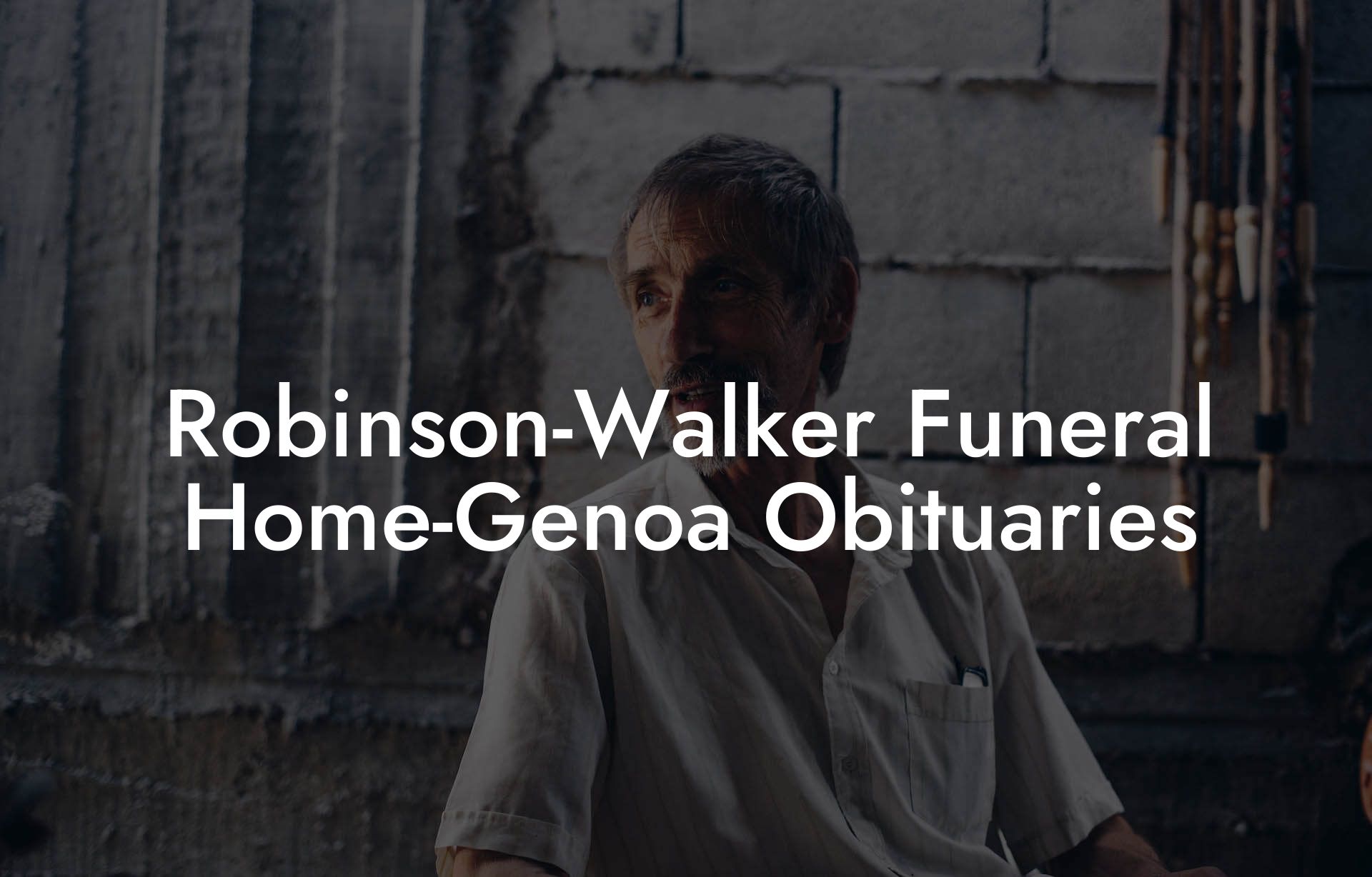 RobinsonWalker Funeral HomeGenoa Obituaries Eulogy Assistant