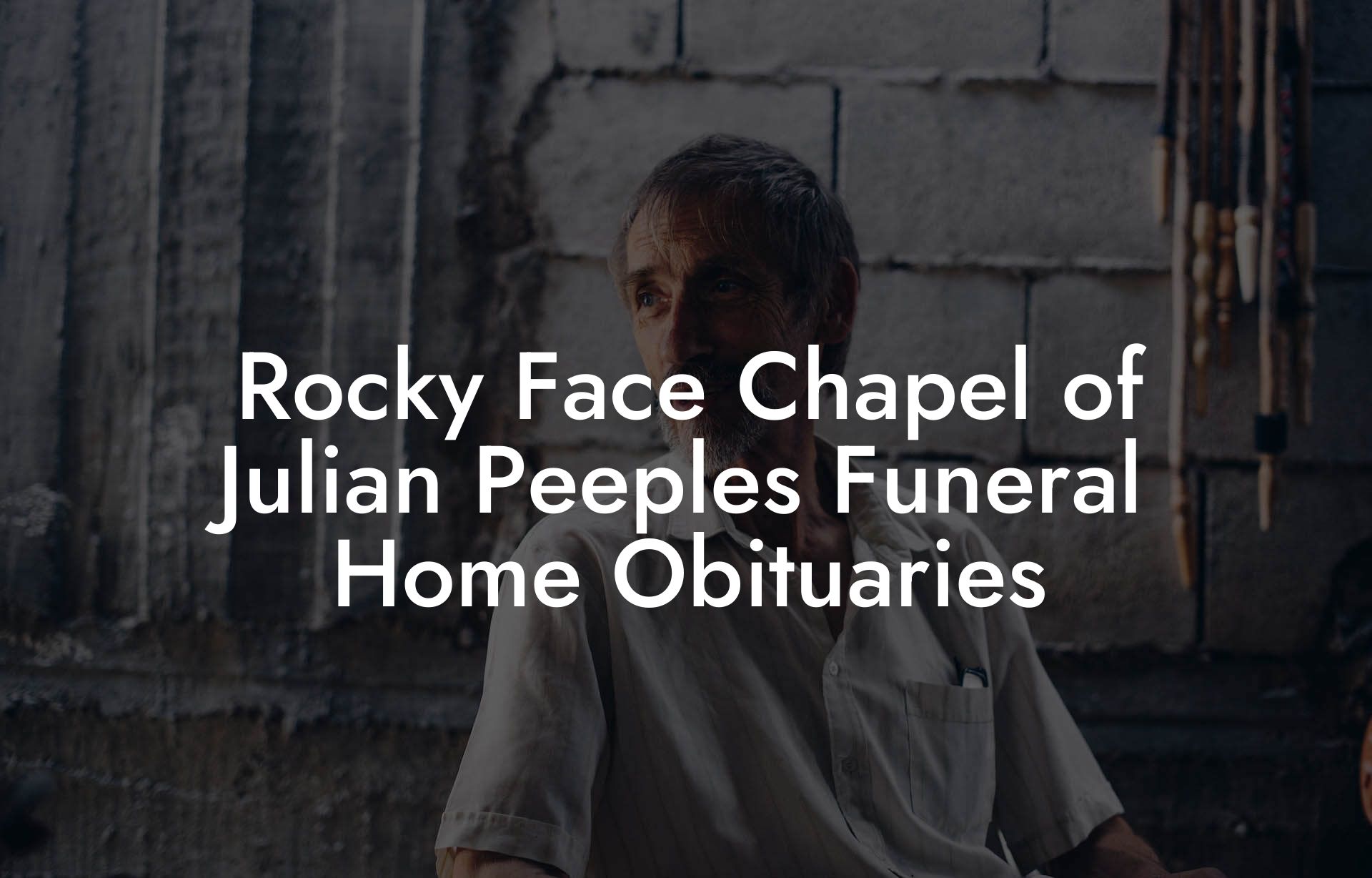Rocky Face Chapel of Julian Peeples Funeral Home Obituaries