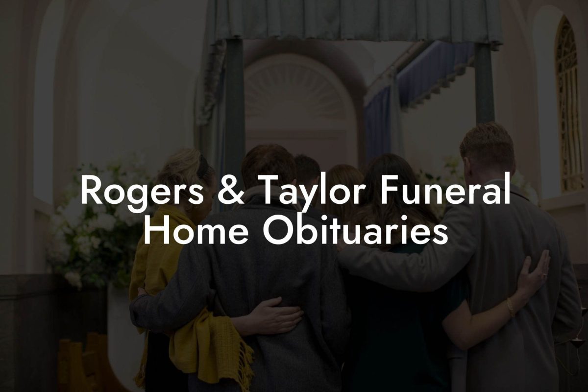 Rogers & Taylor Funeral Home Obituaries