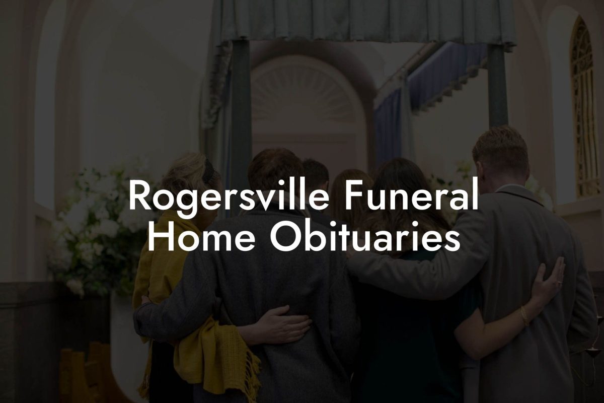 Rogersville Funeral Home Obituaries