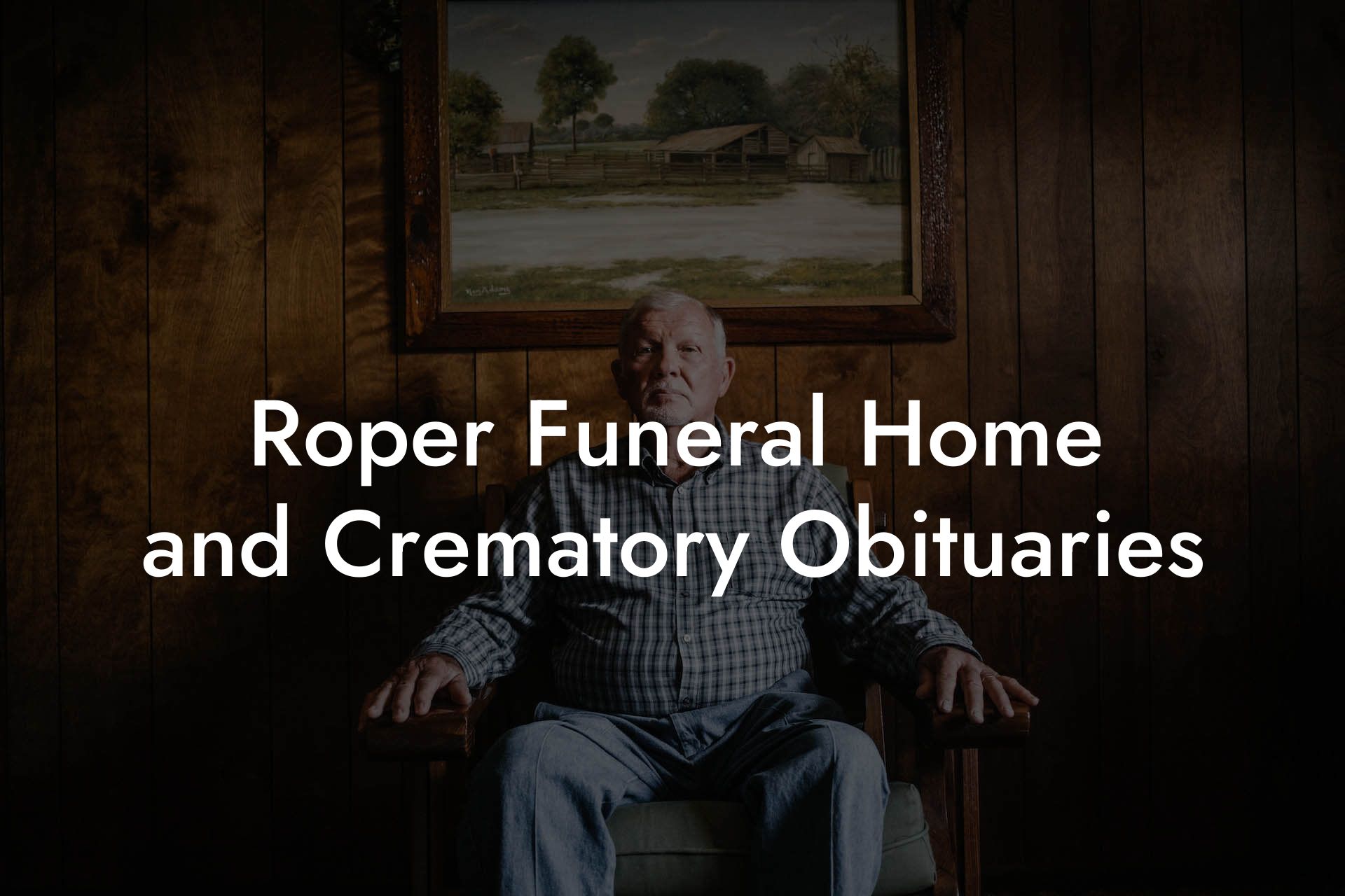 Roper Funeral Home and Crematory Obituaries