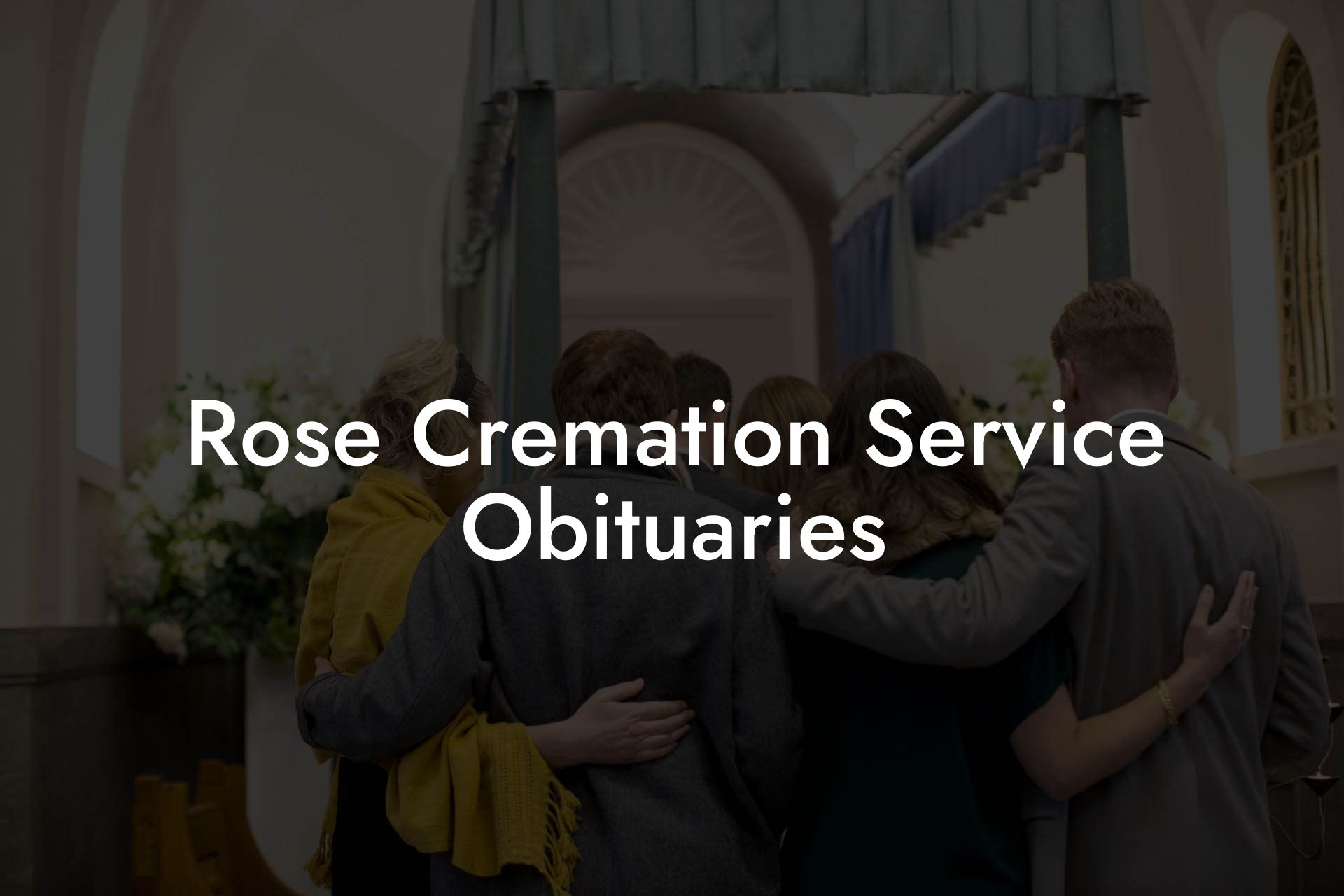 Rose Cremation Service Obituaries