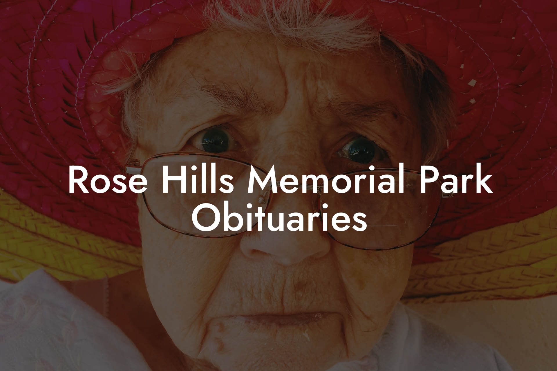 Rose Hills Memorial Park Obituaries