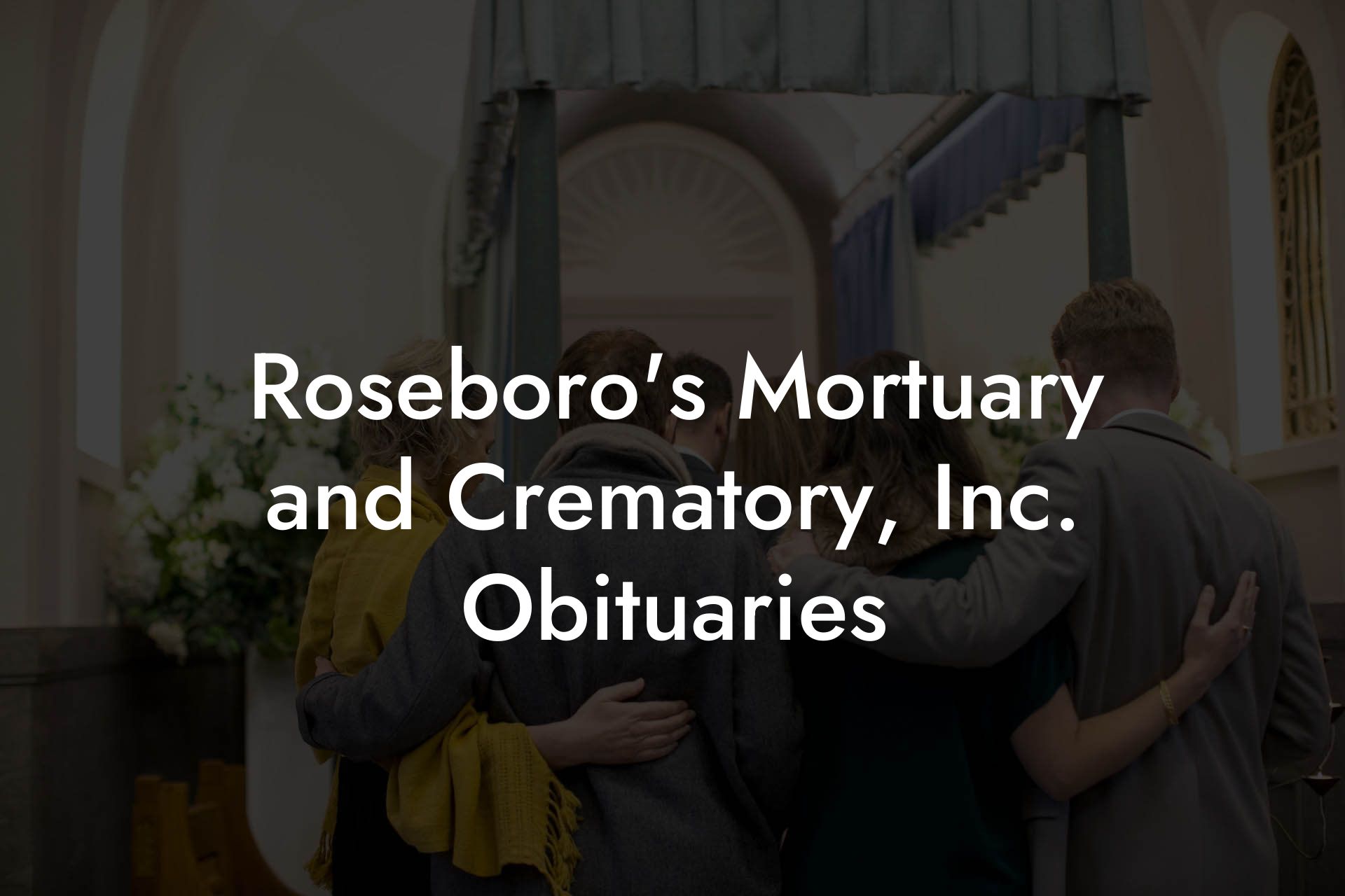 Roseboro's Mortuary and Crematory, Inc. Obituaries