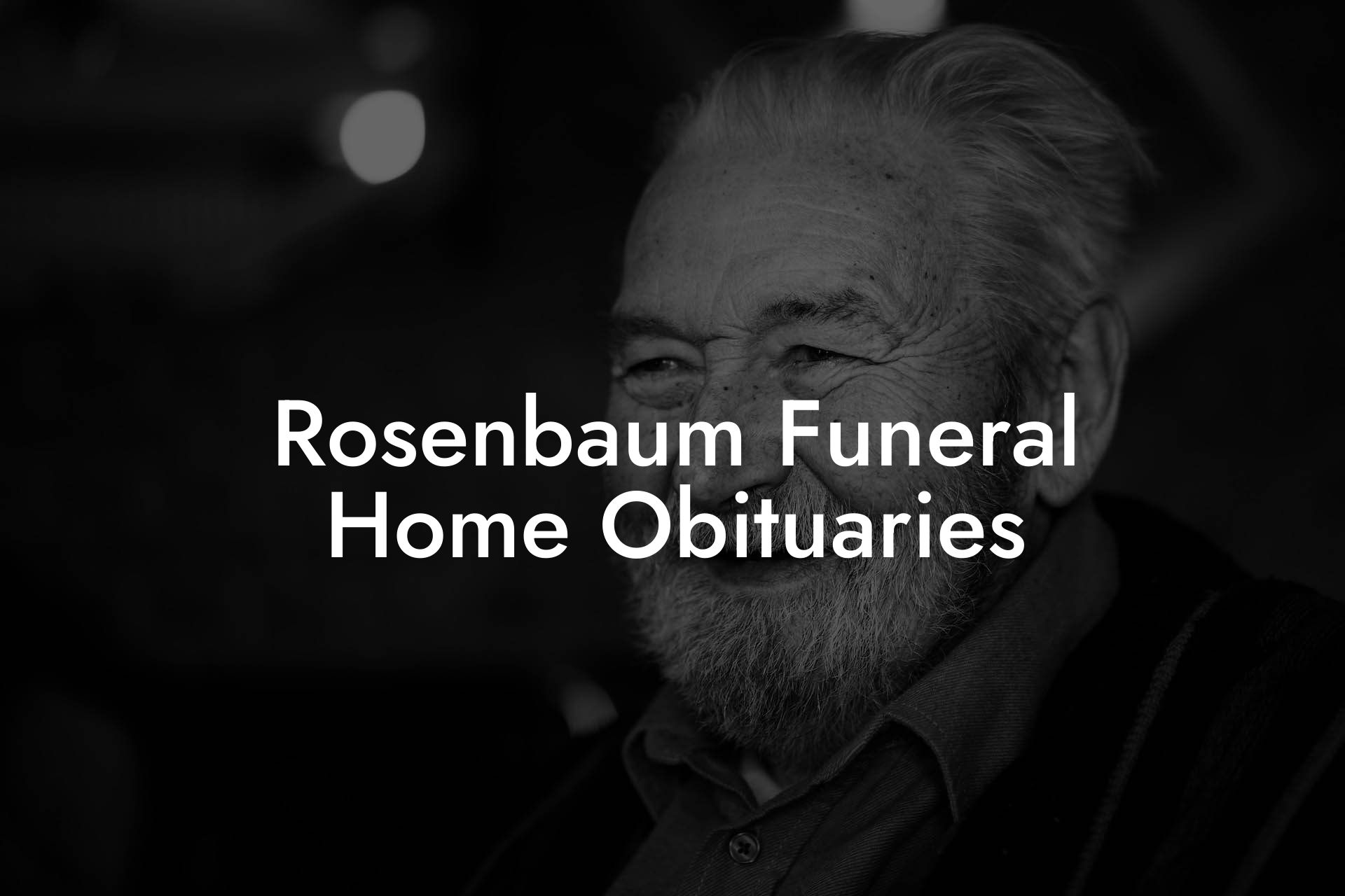 Rosenbaum Funeral Home Obituaries