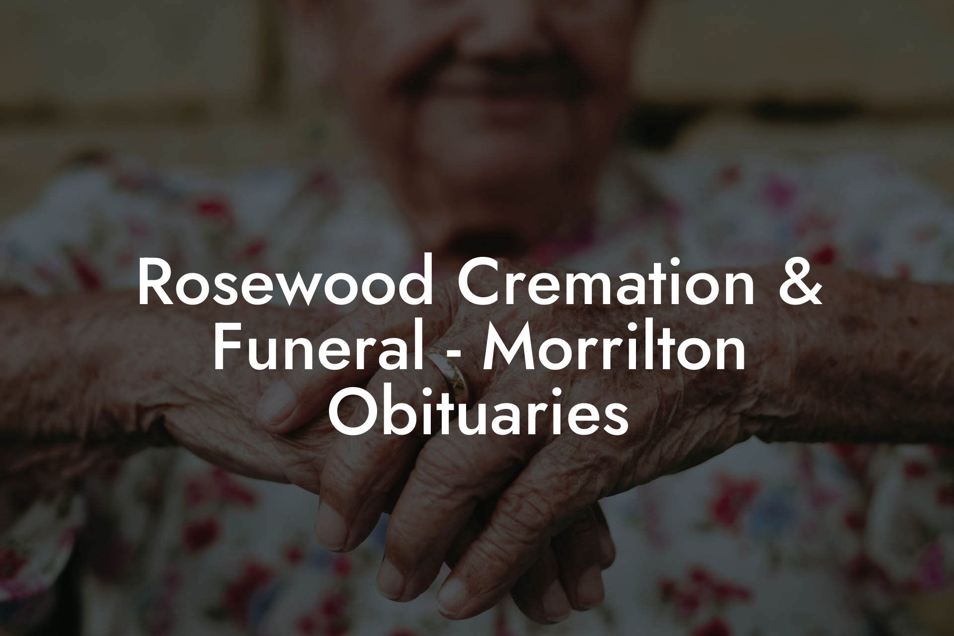 Rosewood Cremation & Funeral - Morrilton Obituaries