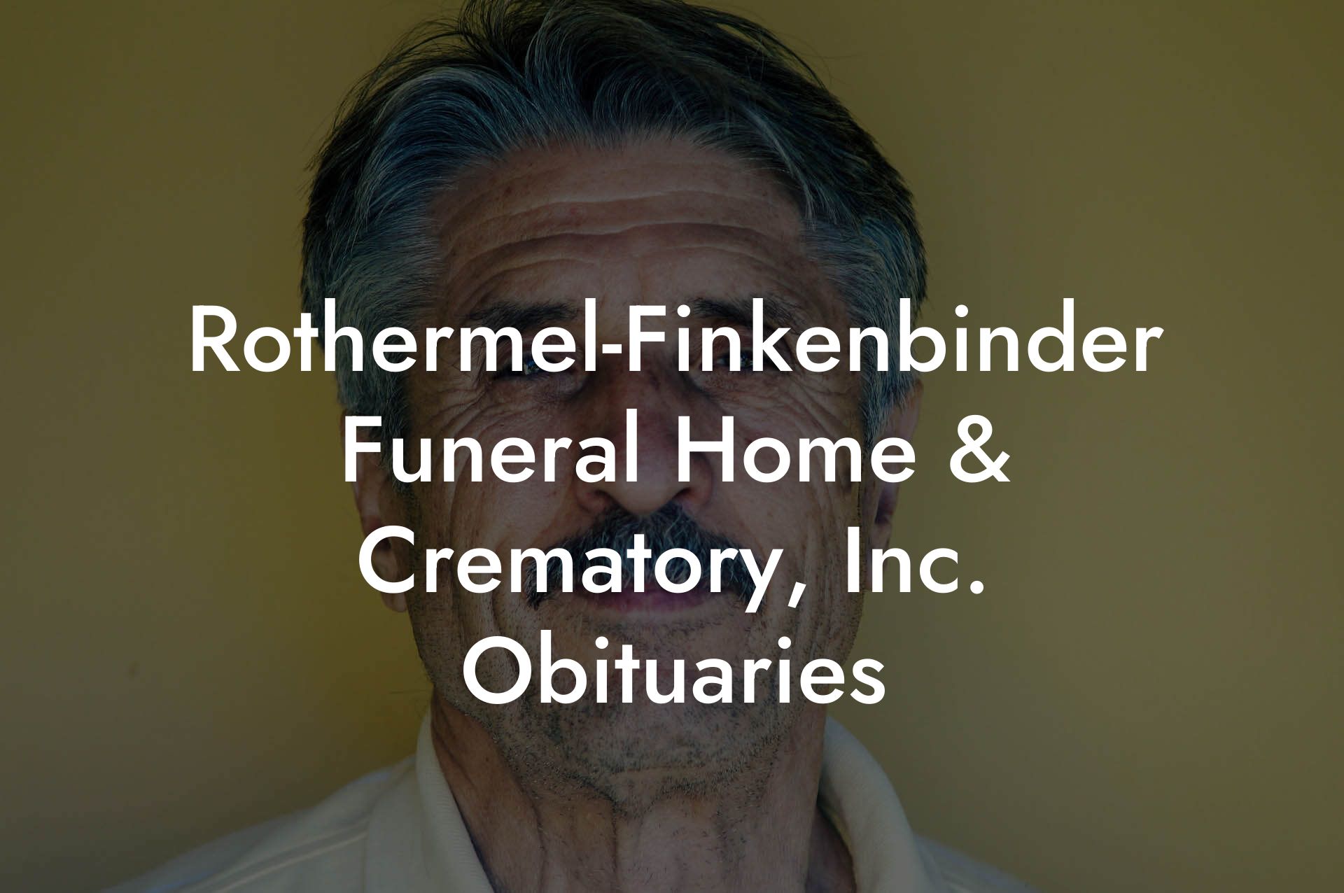 Rothermel-Finkenbinder Funeral Home & Crematory, Inc. Obituaries