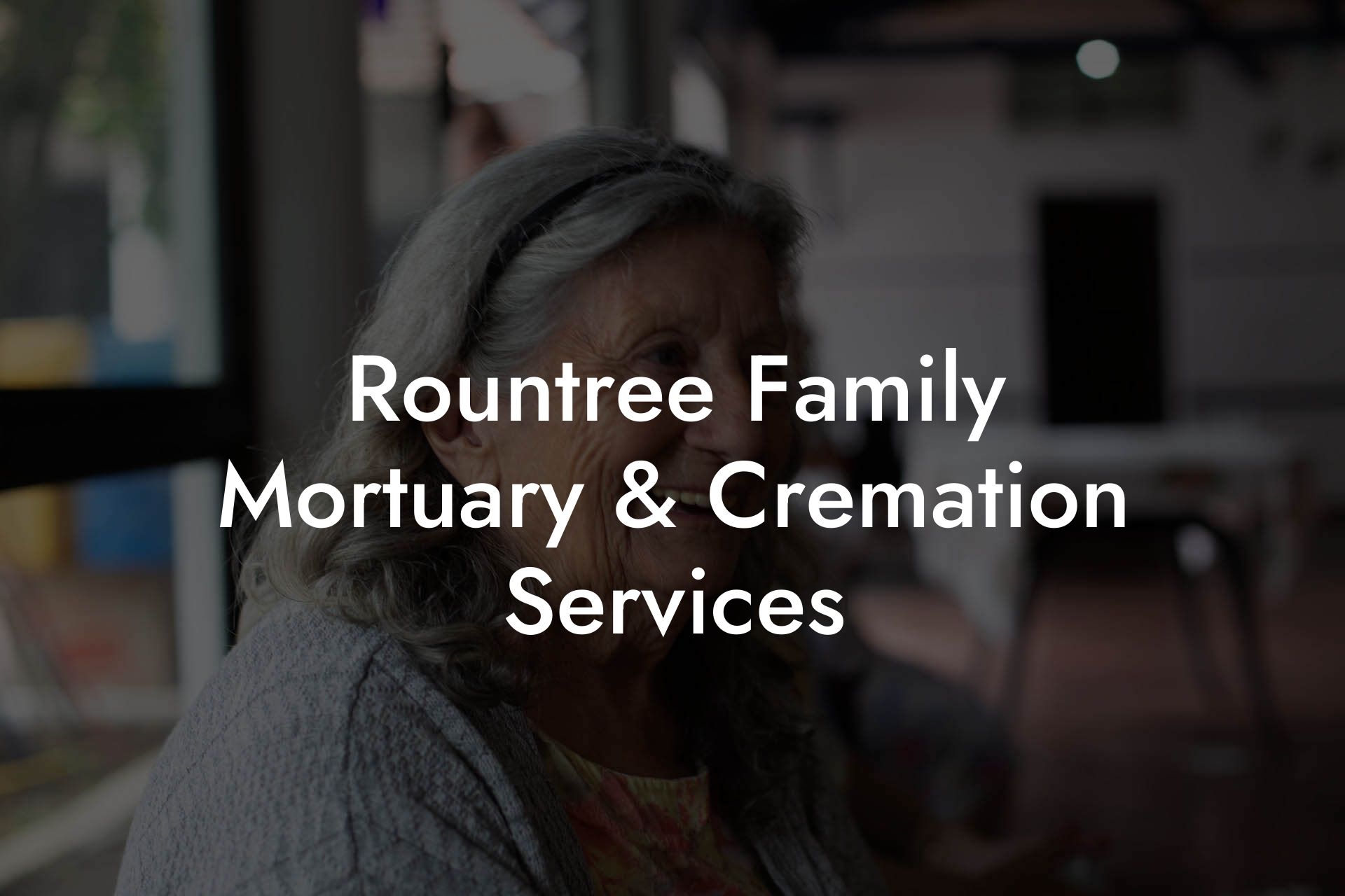 Rountree Family Mortuary & Cremation Services