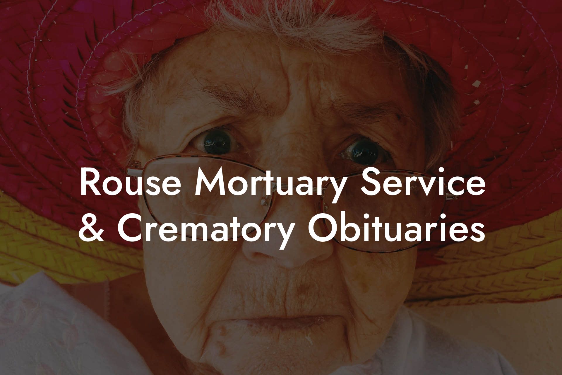 Rouse Mortuary Service & Crematory Obituaries