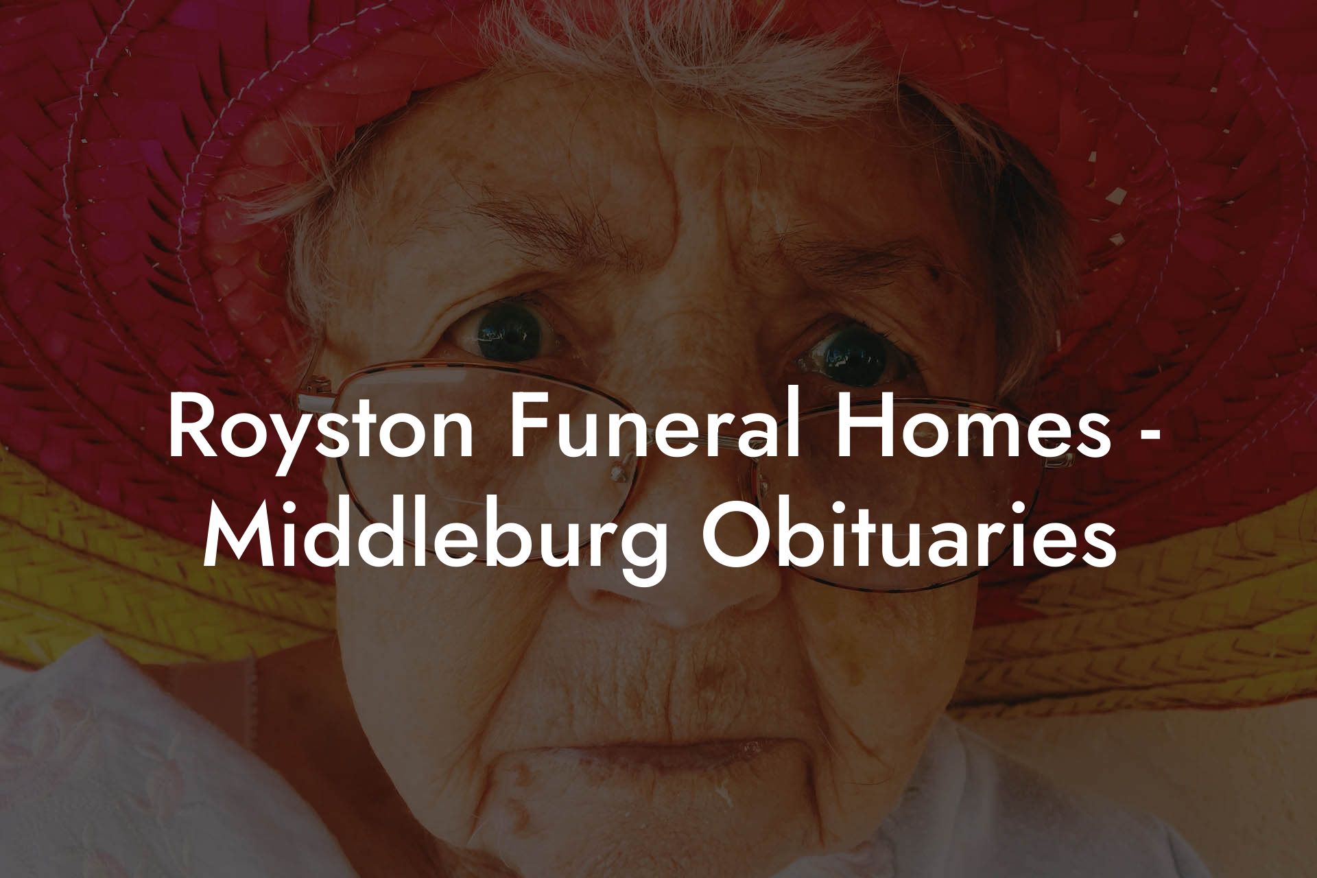 Royston Funeral Homes - Middleburg Obituaries