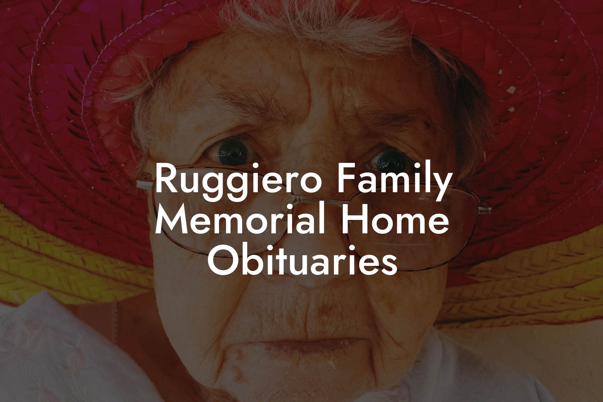 Ruggiero Family Memorial Home Obituaries