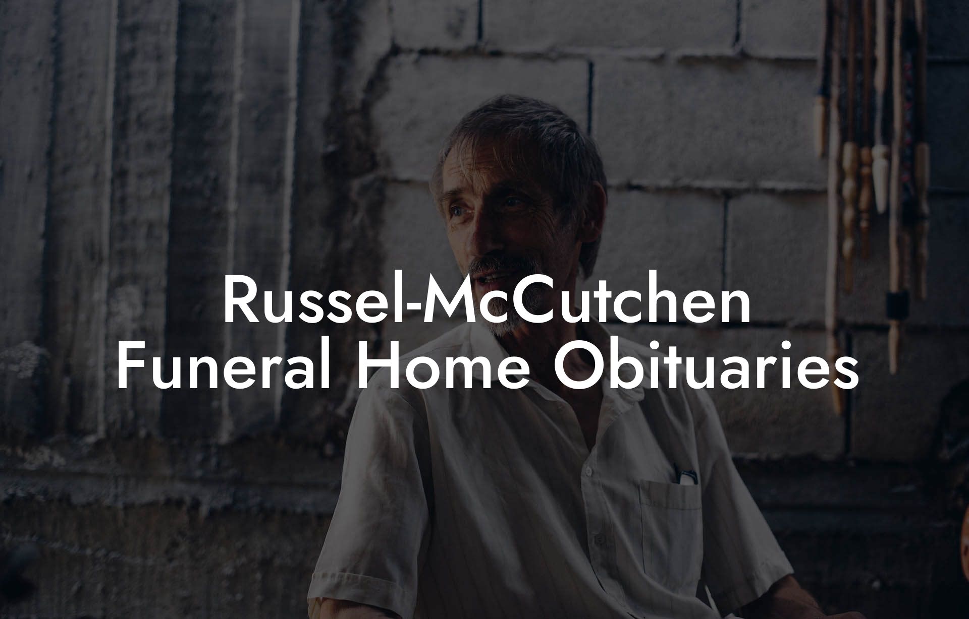 Russel-McCutchen Funeral Home Obituaries